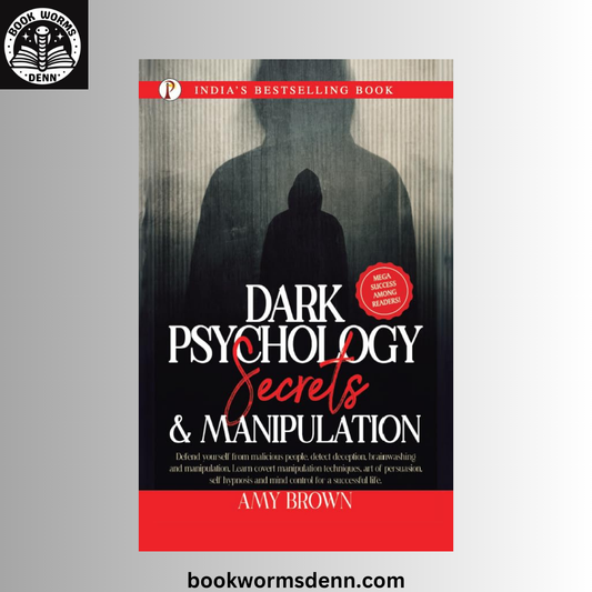 Dark Psychology Secrets & Manipulation BY AMY BROWN