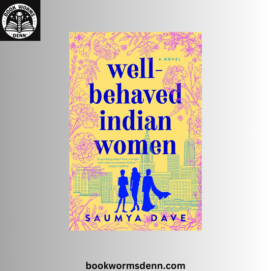 Well-Behaved Indian Women BY Saumya Dave