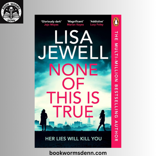 None of This Is True BY Lisa Jewell