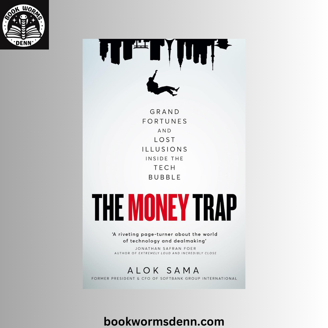 The Money Trap BY Alok Sama