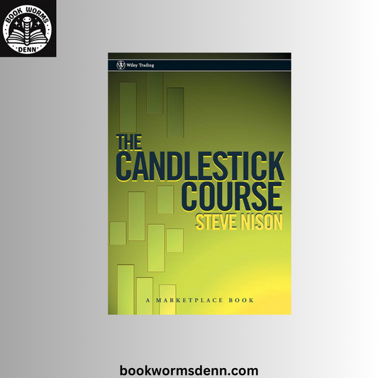 The Candlestick Course by Steve Nison