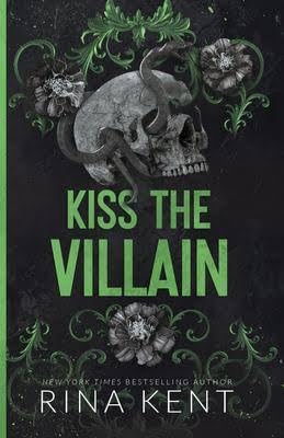 Kiss The Villain BY  Rina Kent