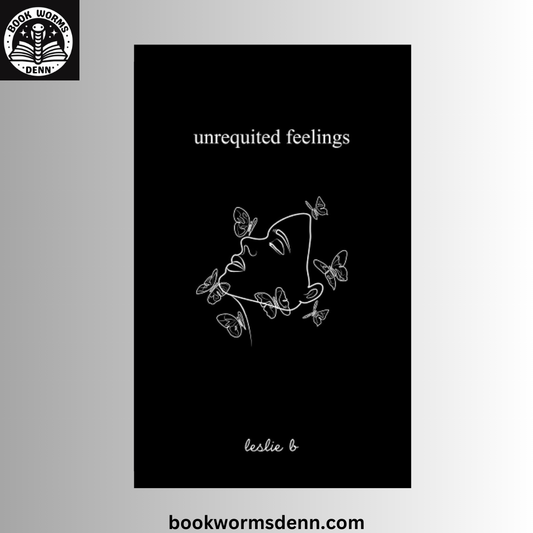 Unrequited Feelings by Leslie B