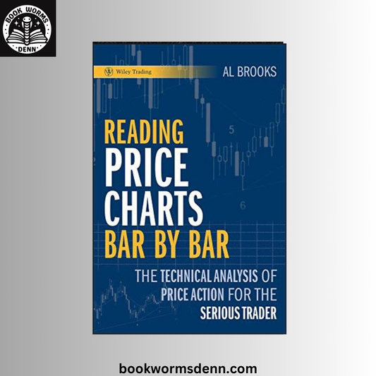 Reading Price Charts Bar By Bar BY Al Brooks