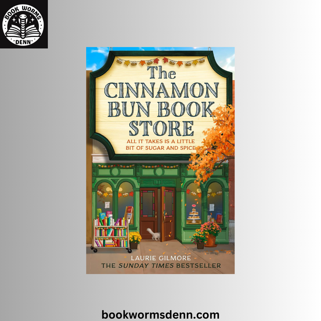 The Cinnamon Bun Bookstore BY Laurie Gilmore