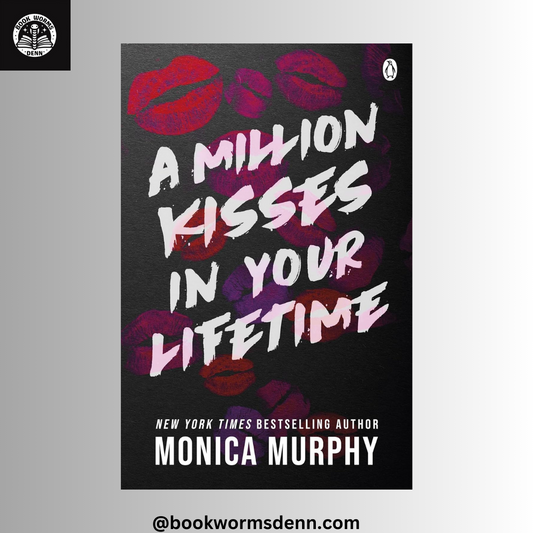 A MILLION KISSES IN YOUR LIFETIME by MONICA MURPHY