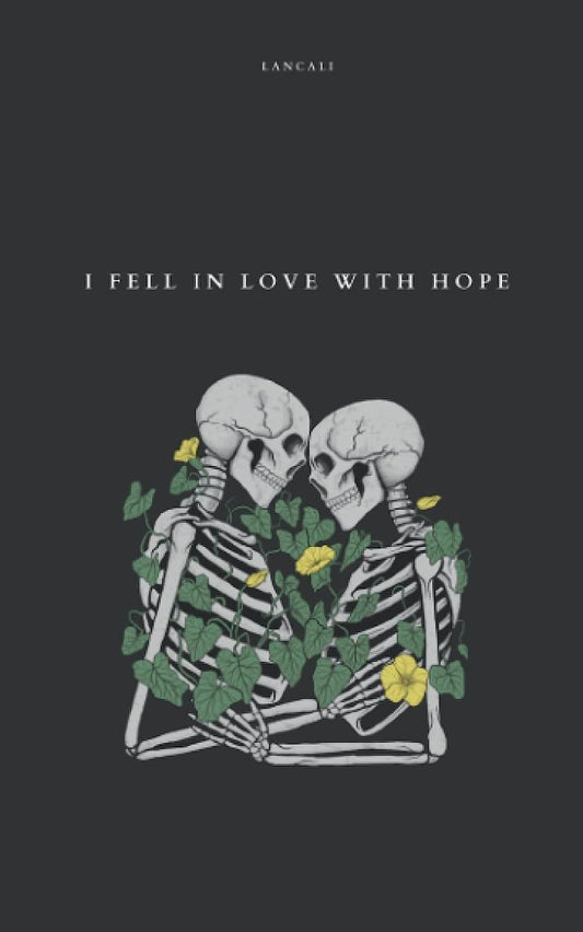 I FELL IN LOVE WITH HOPE By LANCALI