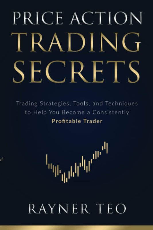 PRICE ACTION TRADING SECRETS By RAYNER TEO
