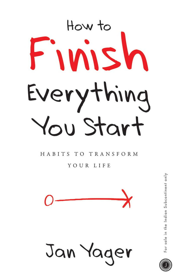 HOW TO FINISH EVERYTHING YOU START by JAN YAGER – Bookwormsdenn