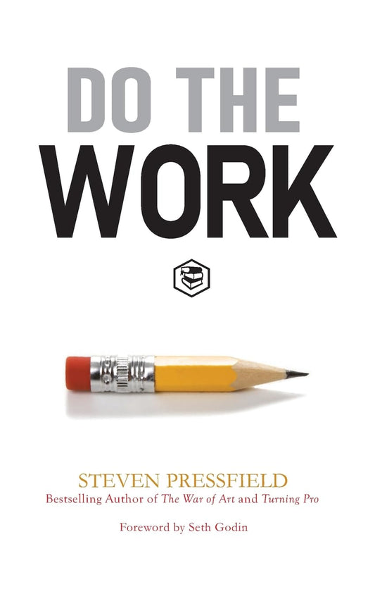 DO THE WORK by STEVEN PRESSFIELD