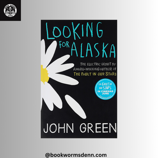LOOKING FOR ALASKA by JOHN GREEN
