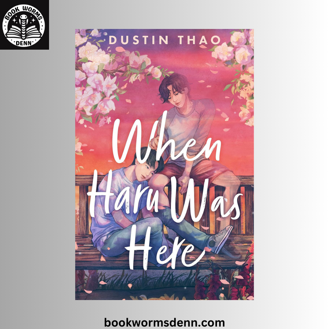 When Haru Was Here BY Dustin Thao