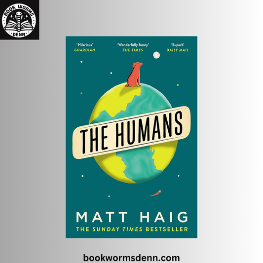 The Humans BY Matt Haig