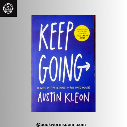 KEEP GOING by AUSTIN KLEON