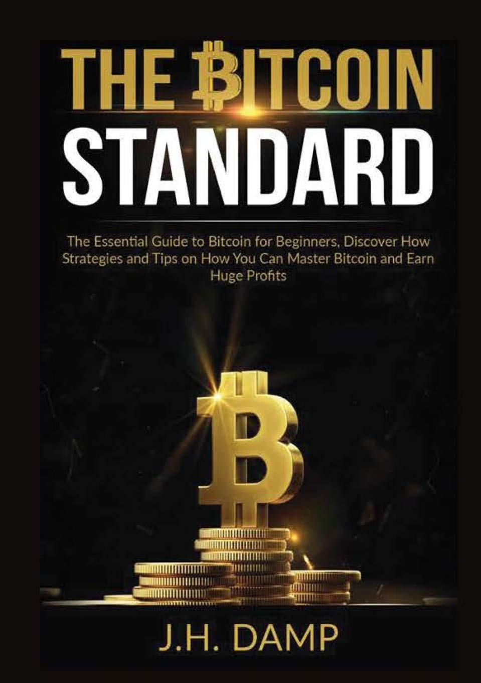 Bitcoin Standard BY J H Damp