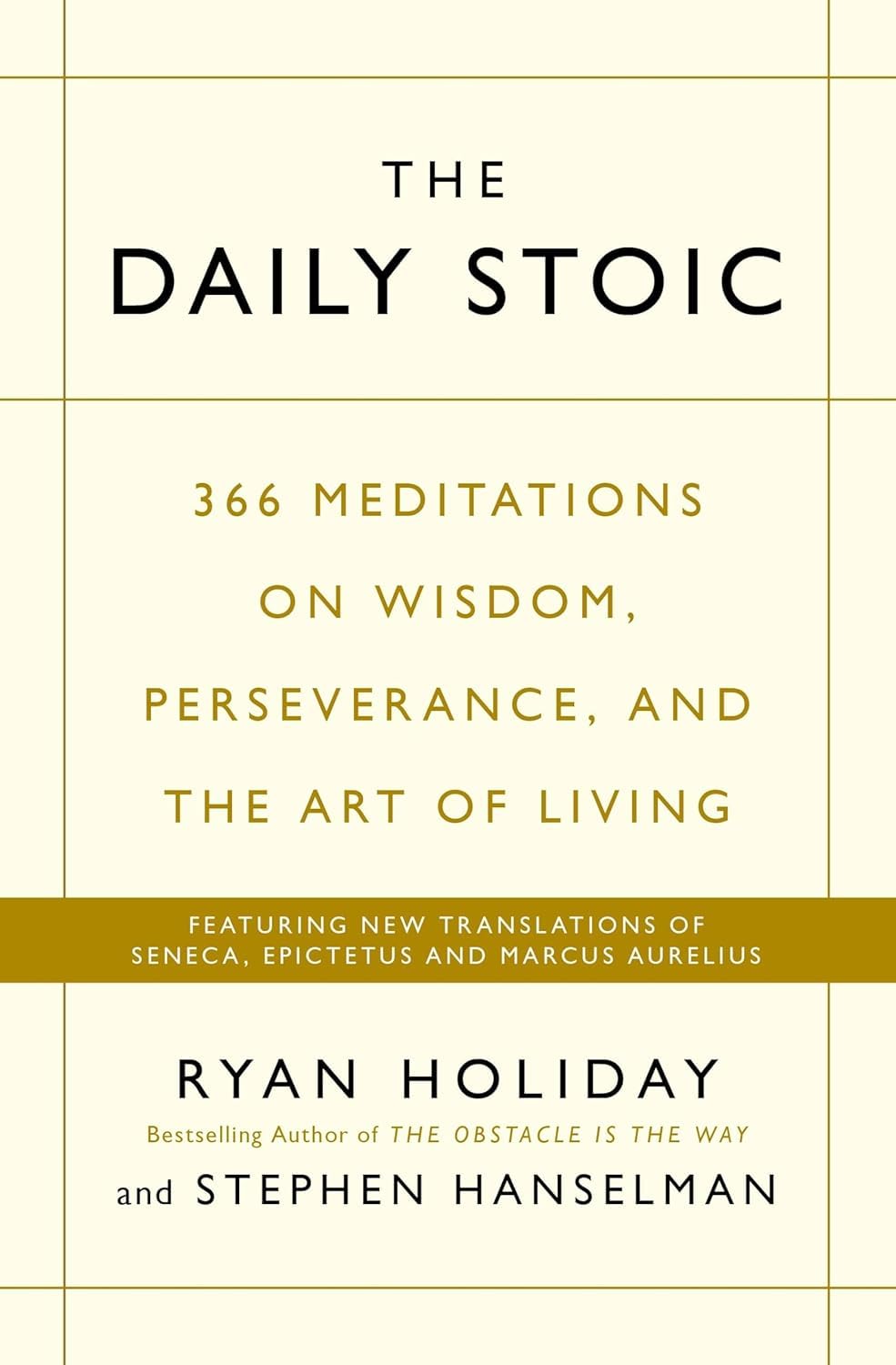 THE DAILY STOIC by RYAN HOLIDAY