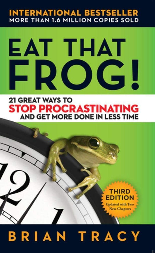 EAT THAT FROG! By BRIAN TRACY