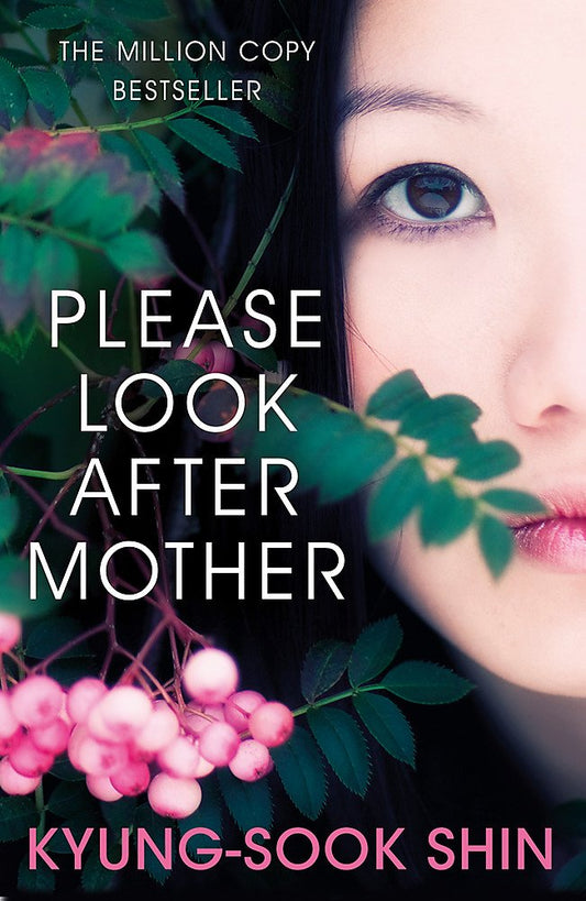 Please Look After Mother BY Shin Kyung-Sook