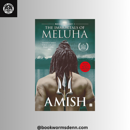 THE IMMORTALS OF MELUHA BY AMISH TRIPATHI