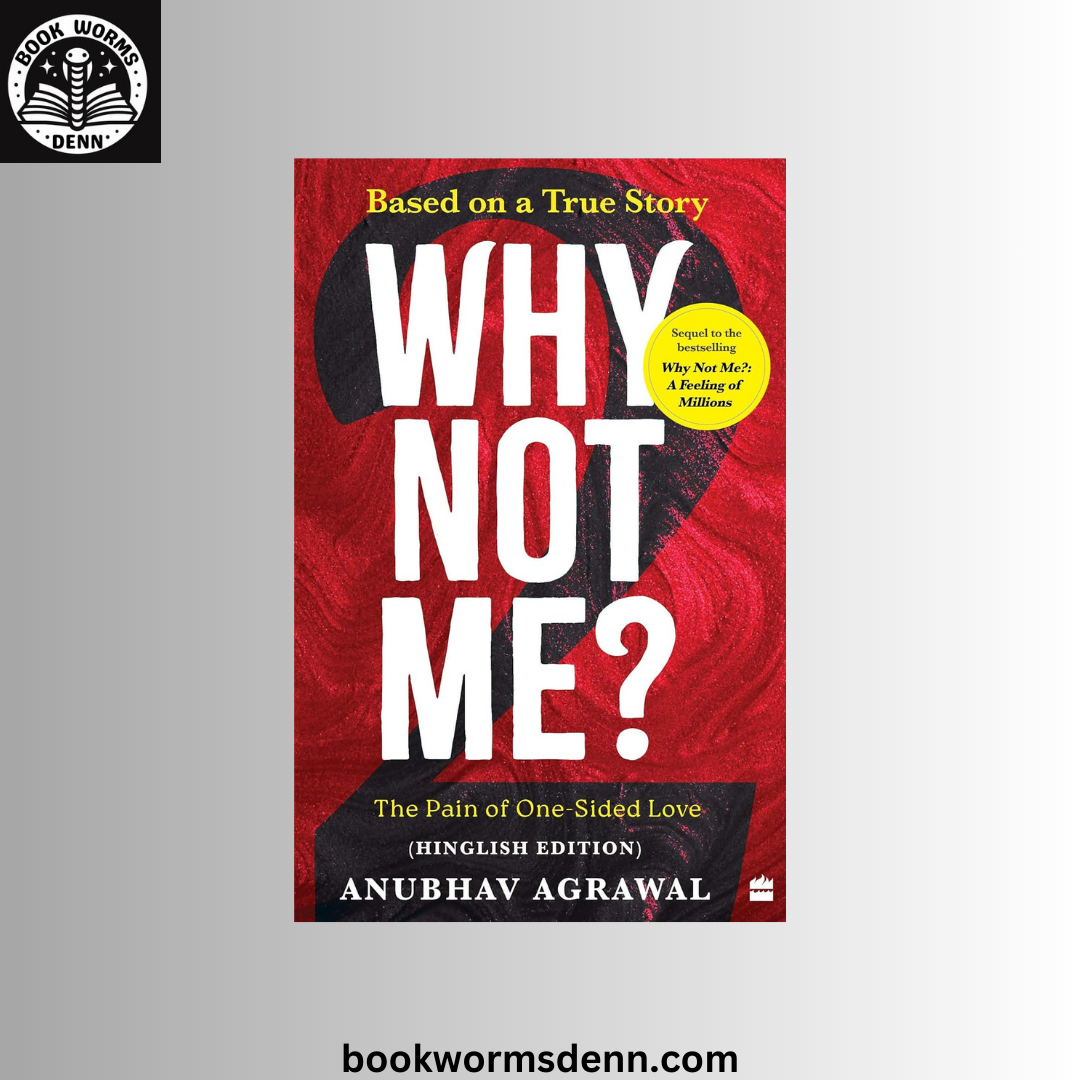 Why Not Me?: A feeling of Millions BY Anubhav Agrawal