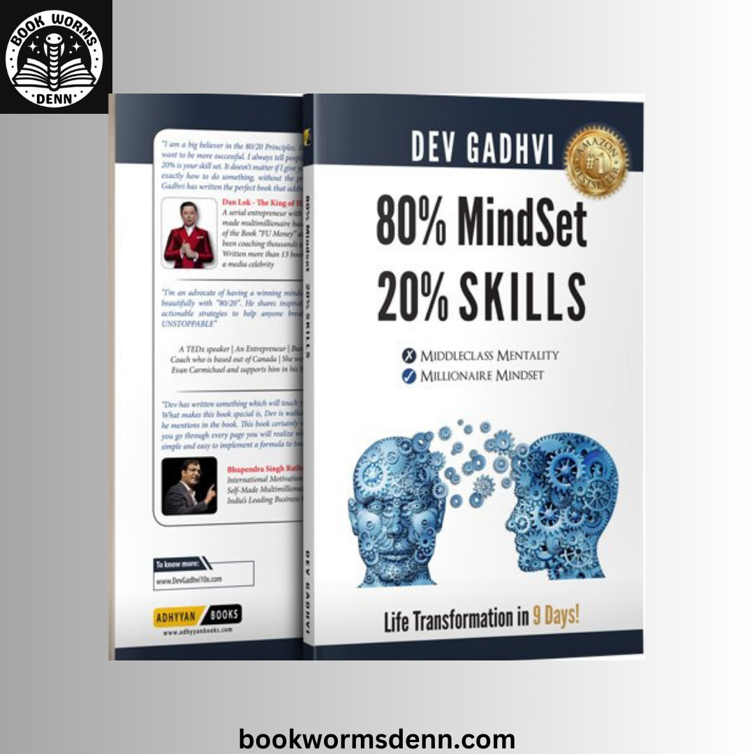 80% MindSet 20% Skills: Life Transformation in 9 Days! BY Dev Gadhvi