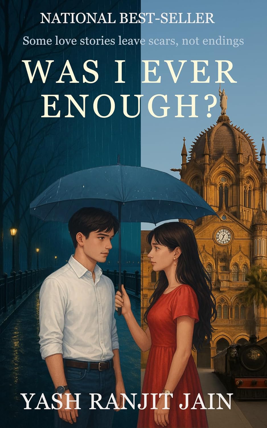 Was I Ever Enough? by Yash Ranjit Jain
