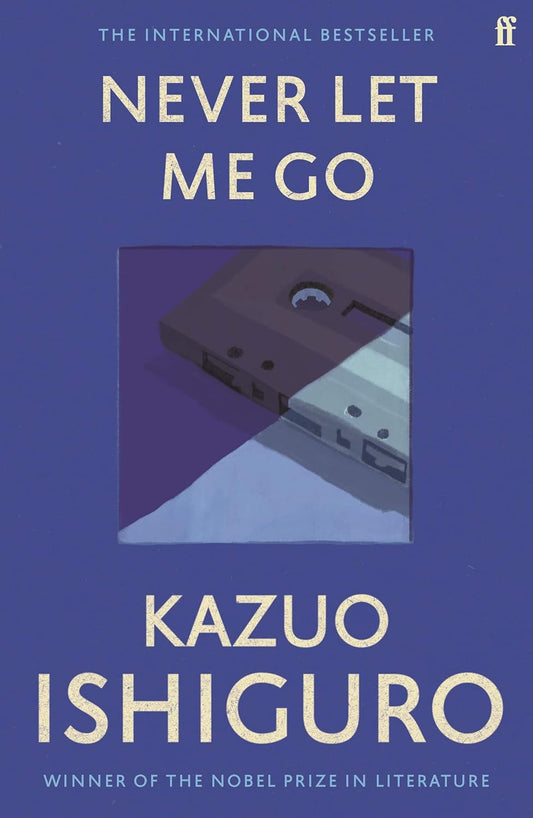 Never Let Me Go BY Kazuo Ishiguro