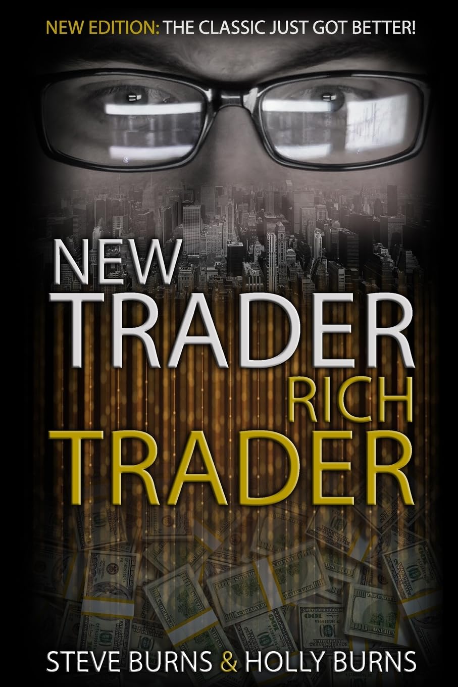NEW TRADER RICH TRADER by STEVE BURNS
