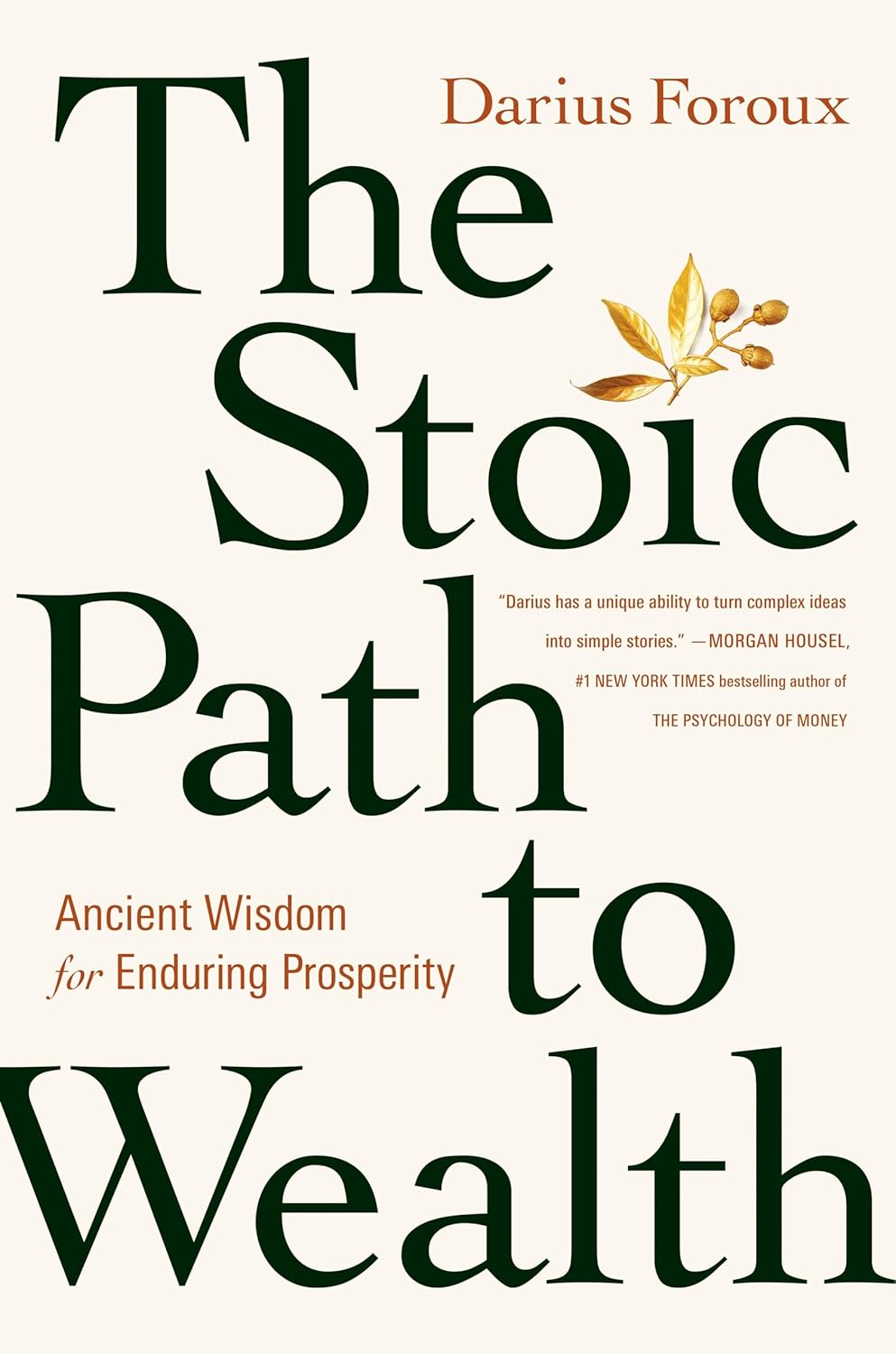 The Stoic Path to Wealth BY Darius Foroux