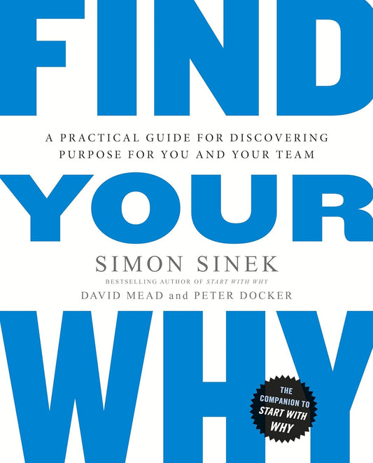 Find Your Why BY Simon Sinek