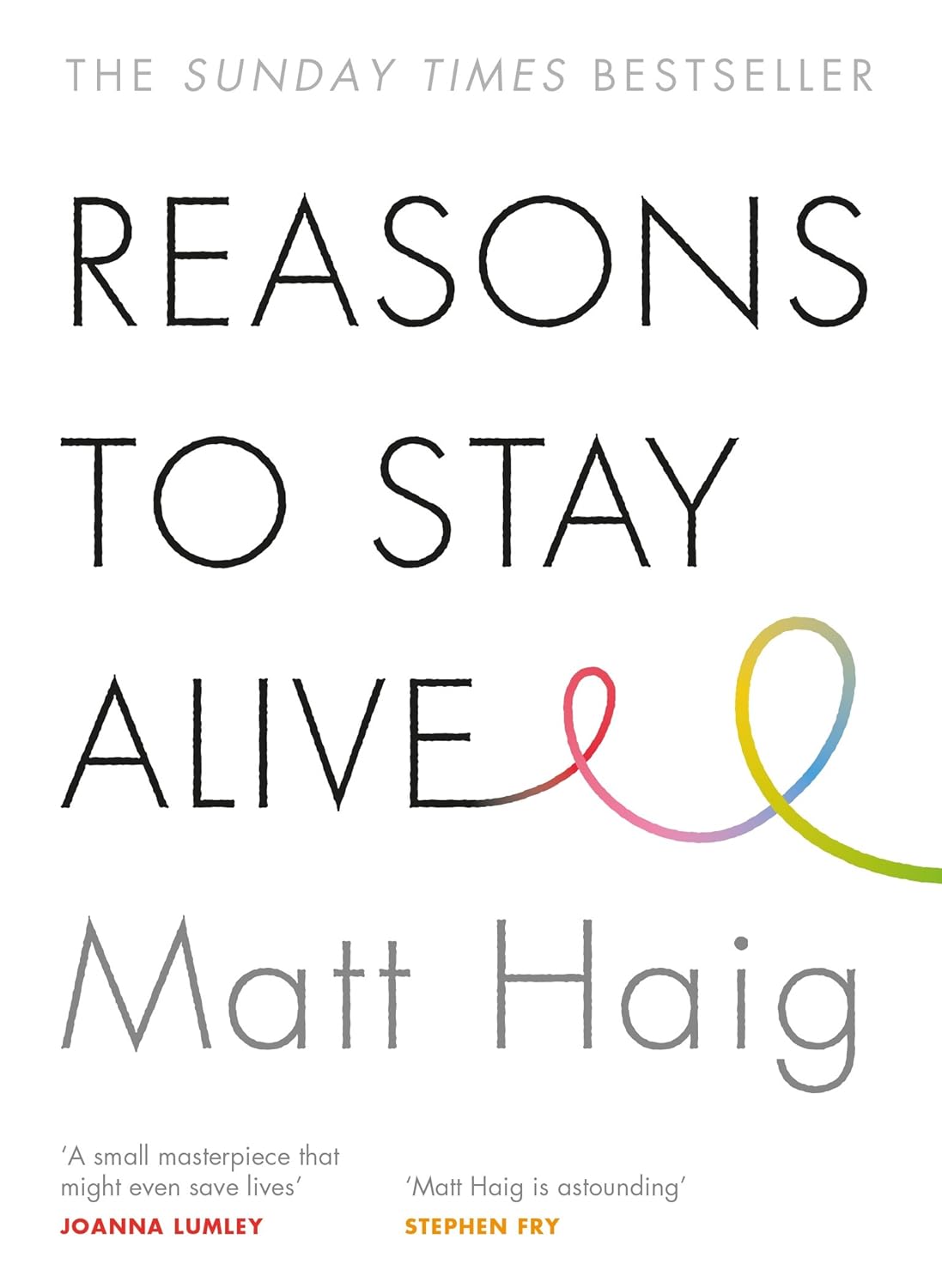 Reasons to Stay Alive BY Matt Haig