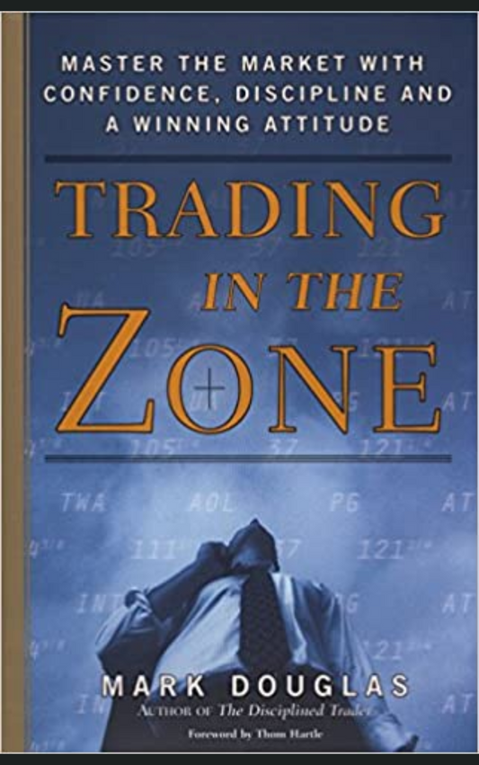 TRADING IN THE ZONE [HARDCOVER] by MARK DOUGLAS