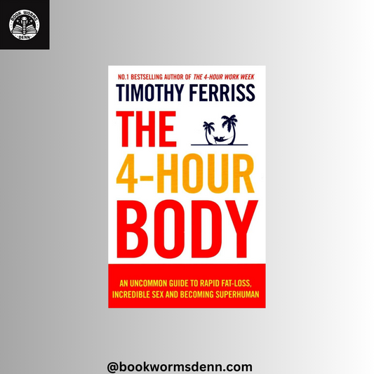 THE 4-HOUR BODY by TIMOTHY FERRISS