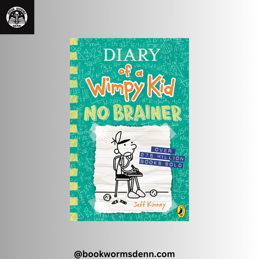 DIARY OF A WIMPY KID NO BRAINER By JEFF KINNEY