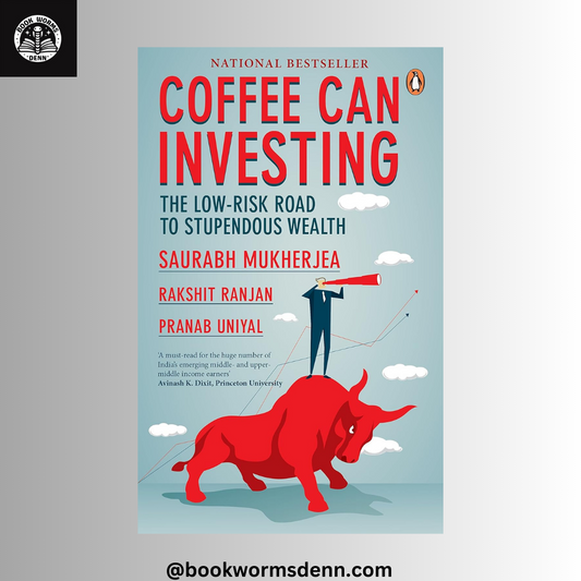 COFFEE CAN INVESTING By SAURABH MUKHERJEA, RAKSHIT RANJAN & PRANAB UNIYAL
