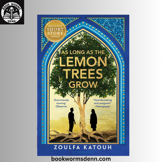 As Long as the Lemon Trees Grow BY  Zoulfa Katouh