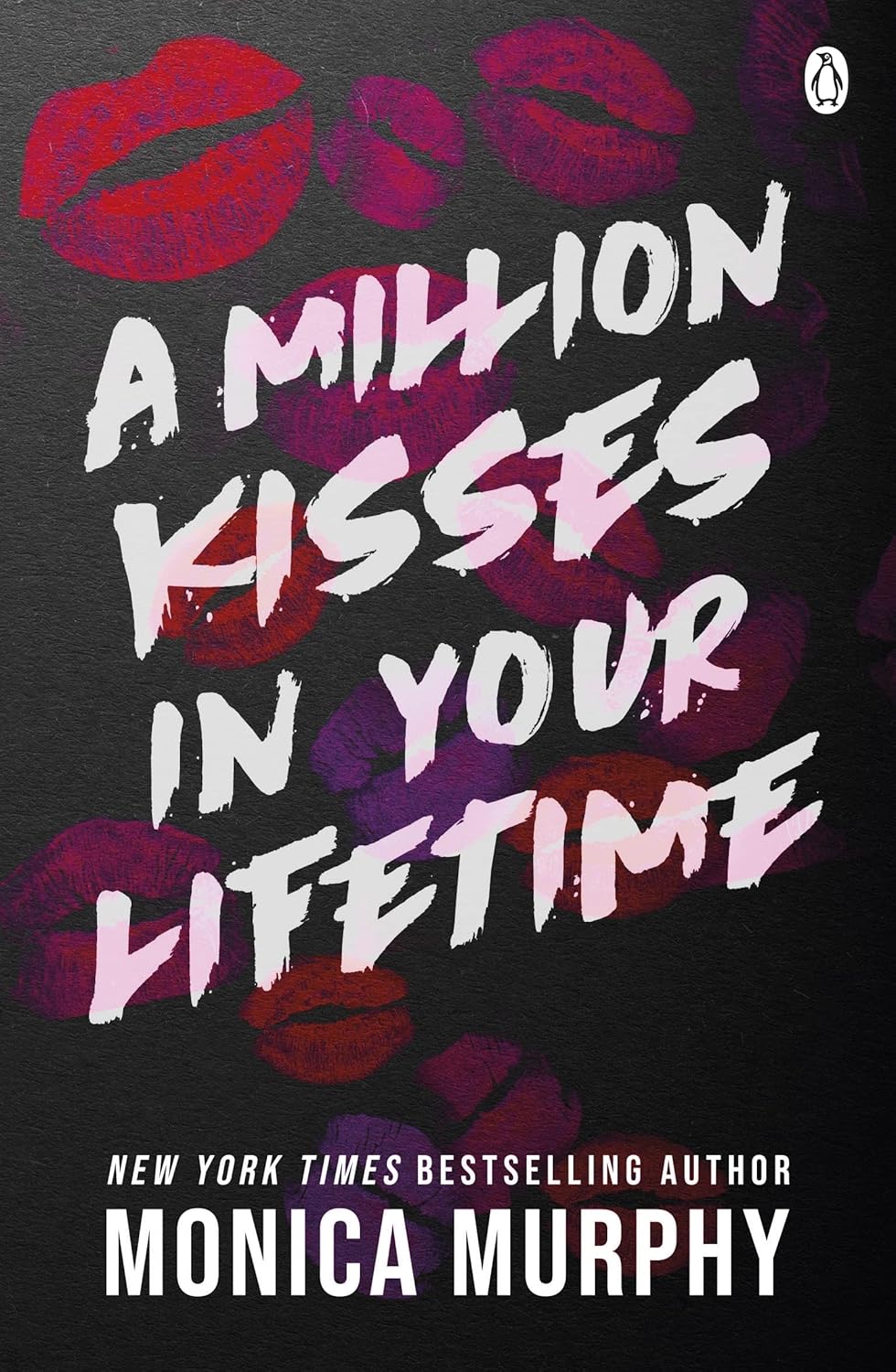 A MILLION KISSES IN YOUR LIFETIME by MONICA MURPHY