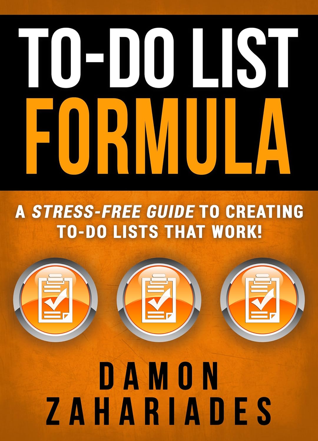 To-Do List Formula BY Damon Zahariades