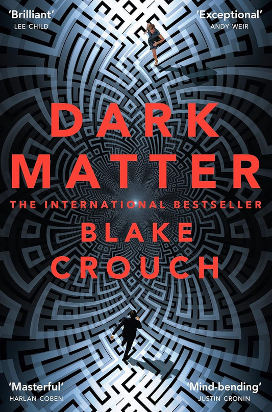 THE DARK MATTER By BLAKE CROUCH