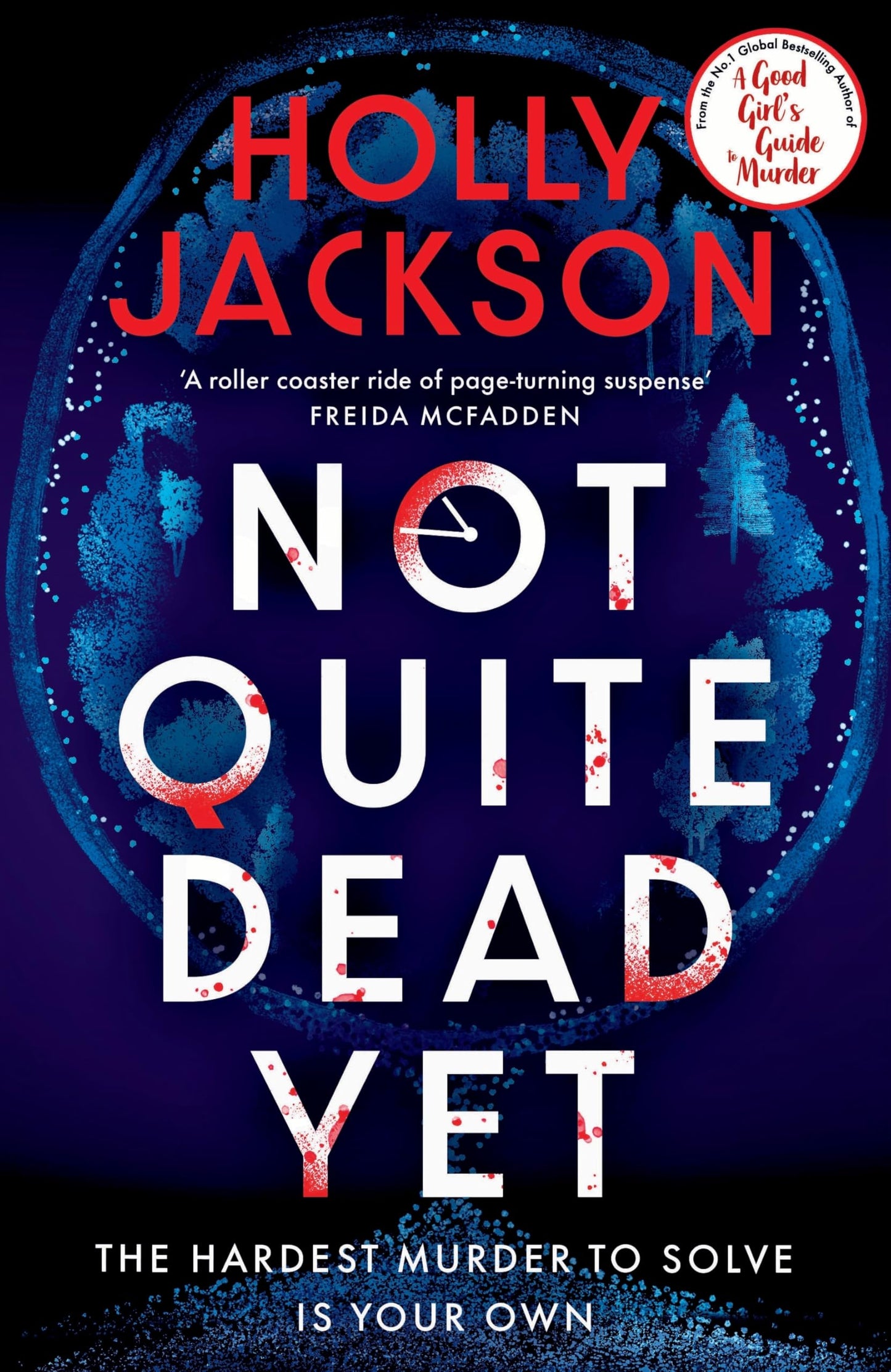 Not Quite Dead Yet BY Holly Jackson