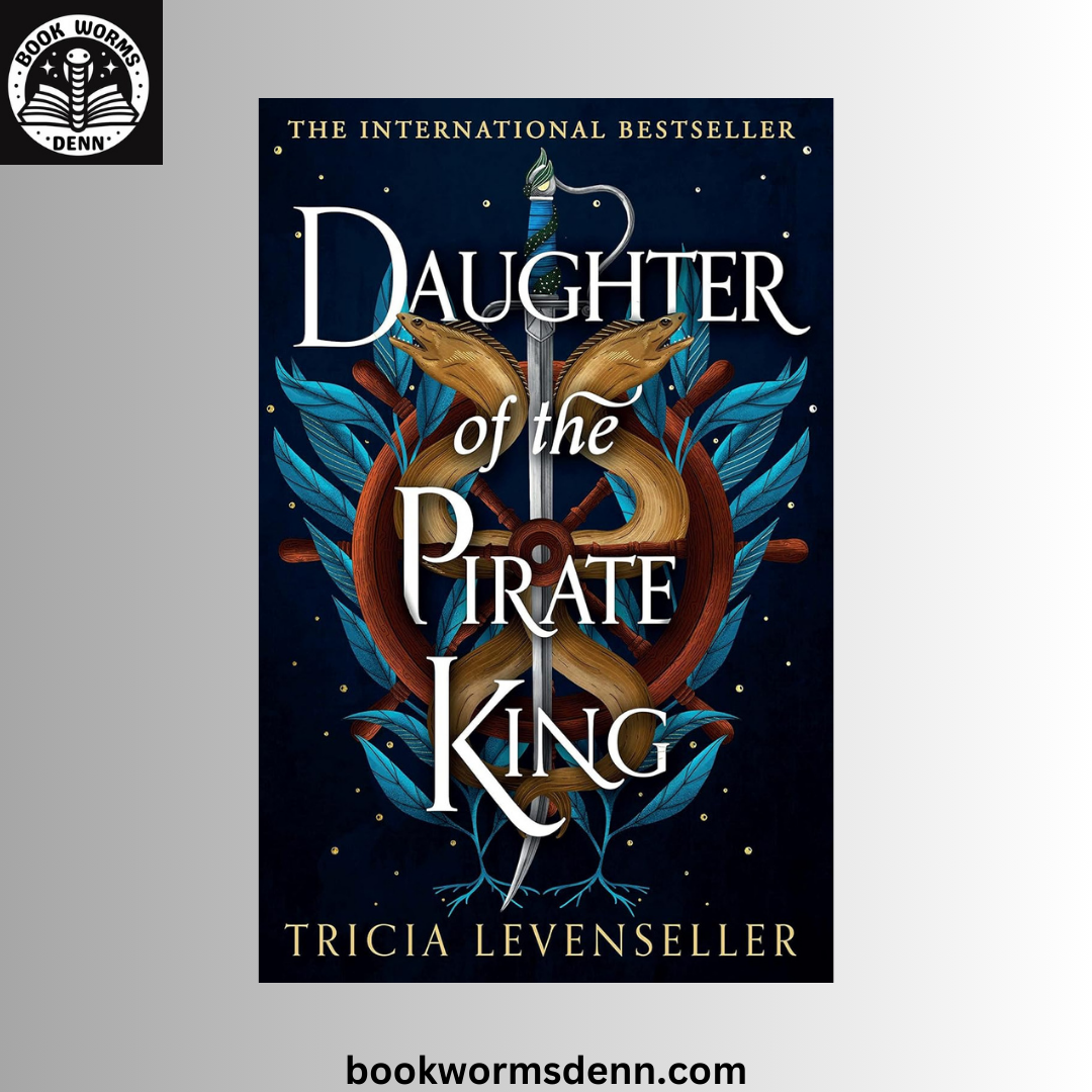 Daughter of the Pirate King BY Tricia Levenseller