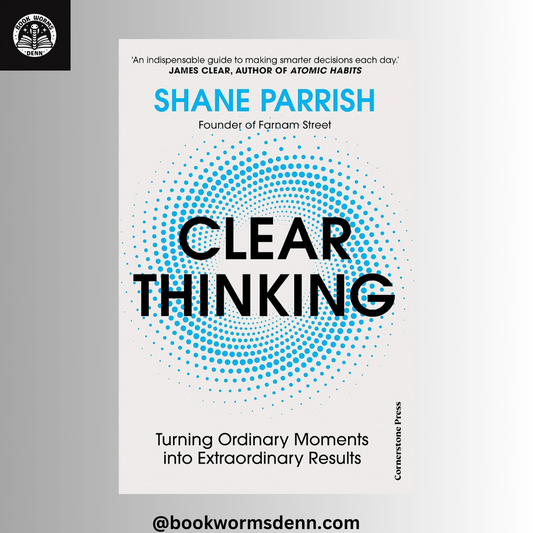 CLEAR THINKING By SHANE PARRISH