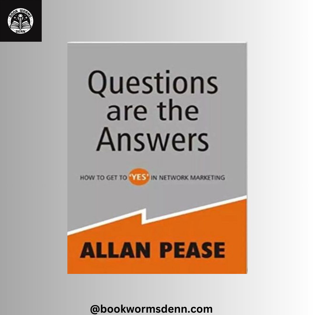 QUESTIONS ARE THE ANSWERS by ALLAN PEASE