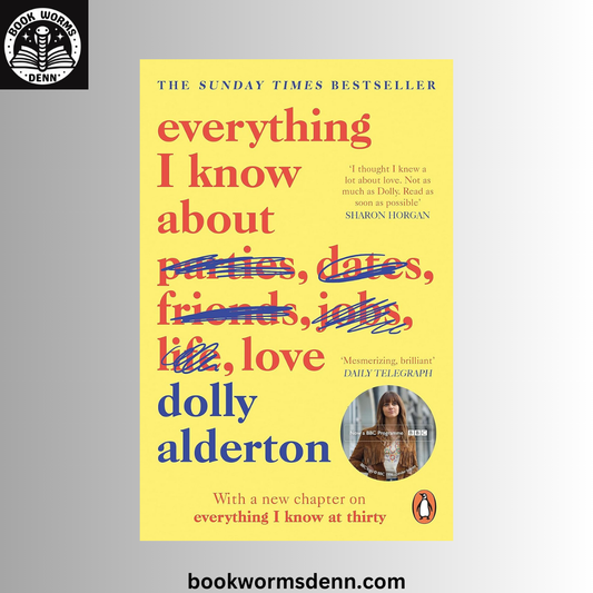 Everything I Know About Love BY Dolly Alderton