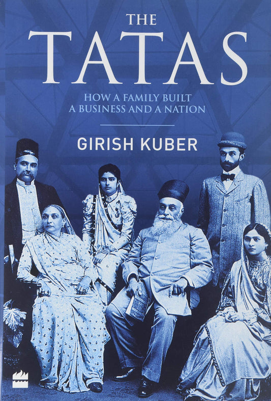 The Tatas: How a Family Built a Business and a Nation BY Girish Kuber