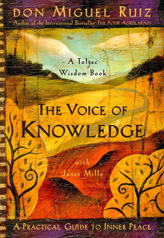 The Voice of Knowledge BY Miguel Ruiz