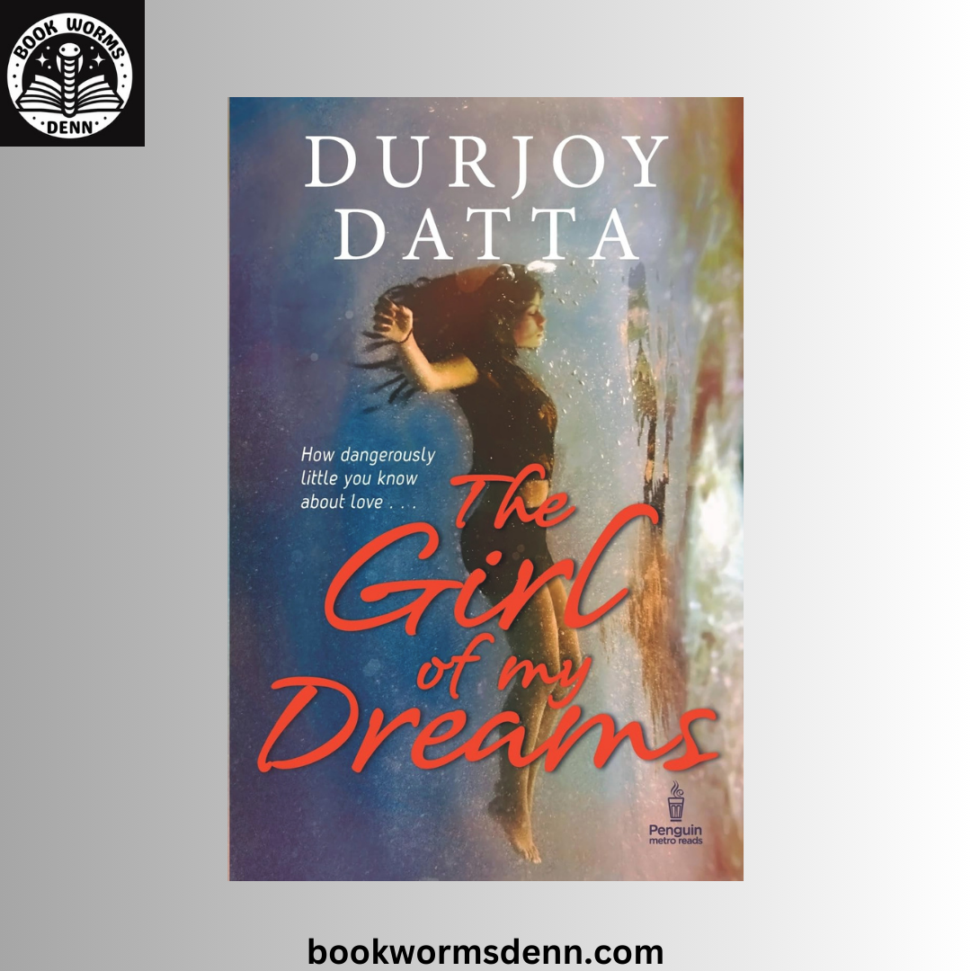 The Girl of My Dreams BY Durjoy Dutta