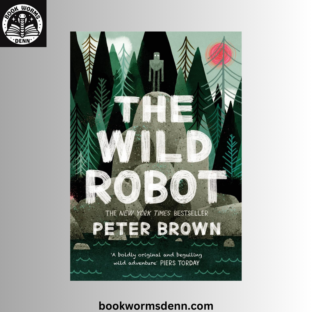 (The Wild Robot #1) The Wild Robot BY Peter Brown