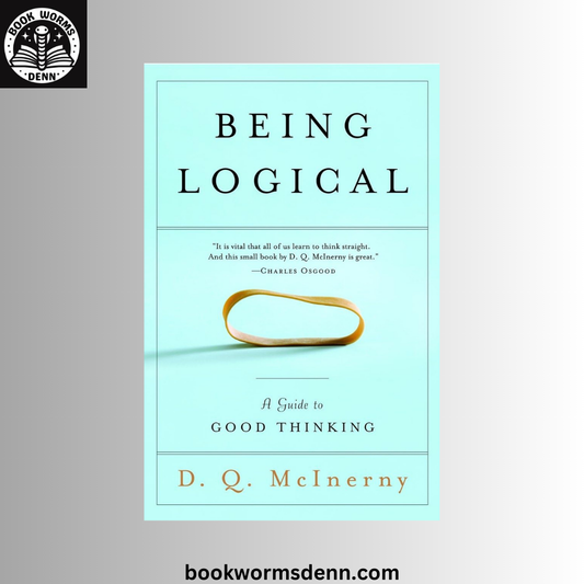 Being Logical BY D.Q. McInerny