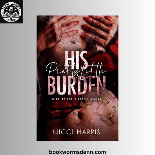 His Pretty Little Burden BY NICCI HARRIS